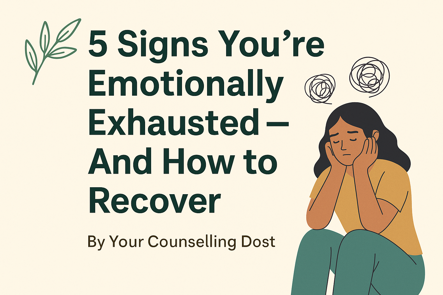 Read more about the article 🌿 5 Signs You’re Emotionally Exhausted